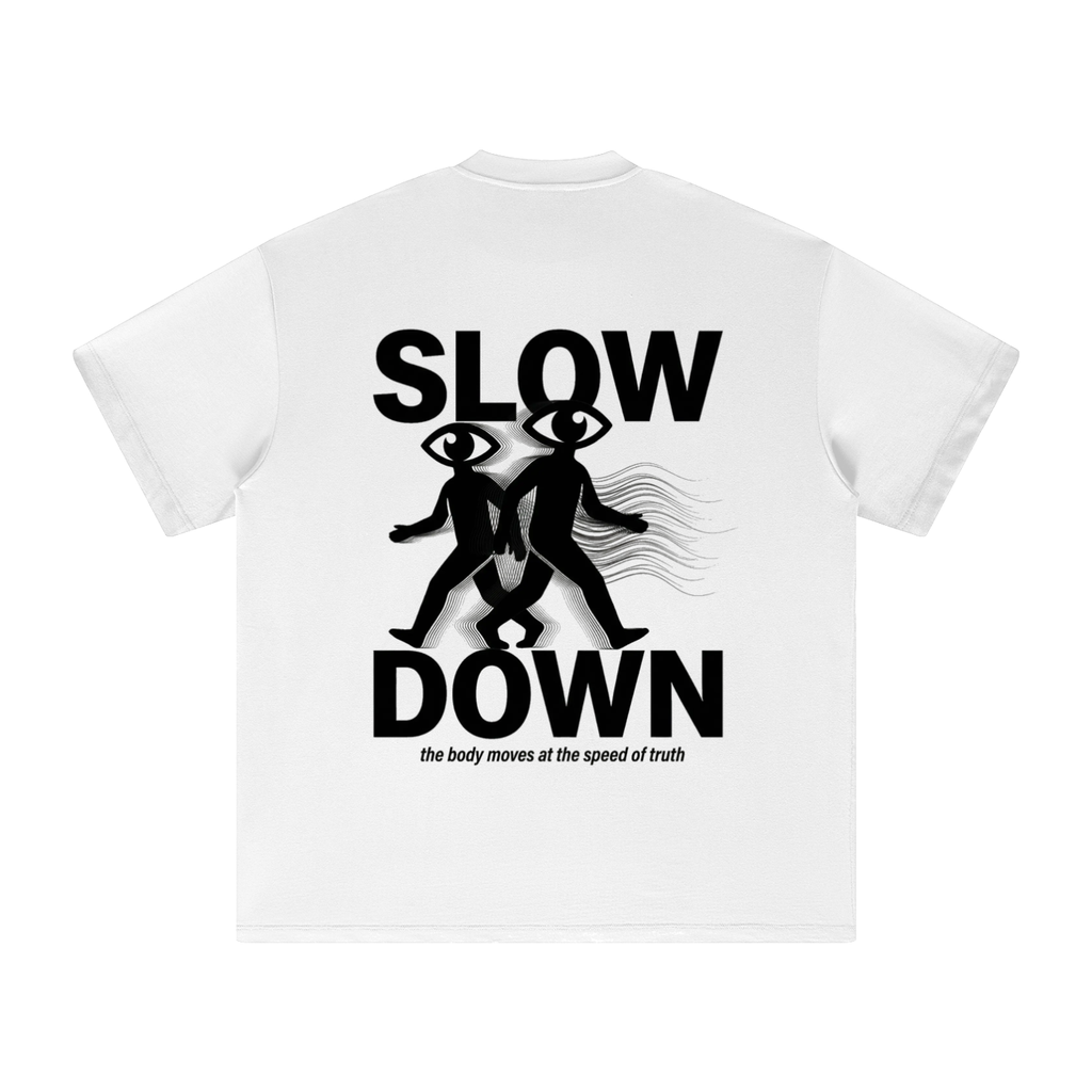 Slow Dowwwn