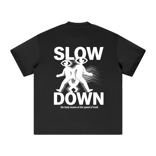 Slow Dowwwn