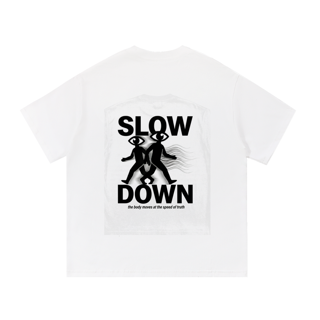SLOW DOWN — White